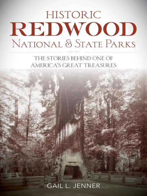Title details for Historic Redwood National and State Parks by Gail L. Jenner - Available